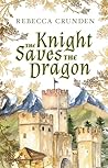 Book cover for The Knight Saves the Dragon