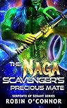 The Naga Scavenger's Precious Mate by Robin  O'Connor