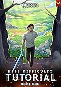 Hell Difficulty Tutorial: Book One (Hell Difficulty Tutorial, #1)