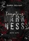 Tempting Darkness...