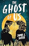 Book cover for The Ghost of Us
