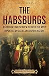 The Habsburgs: An...