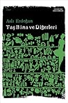Taş Bina ve Diğerleri by Aslı Erdoğan