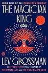 The Magician King by Lev Grossman