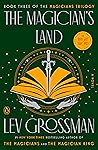 The Magician's Land by Lev Grossman