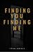 Finding You Finding Me by Tiffani Danielle