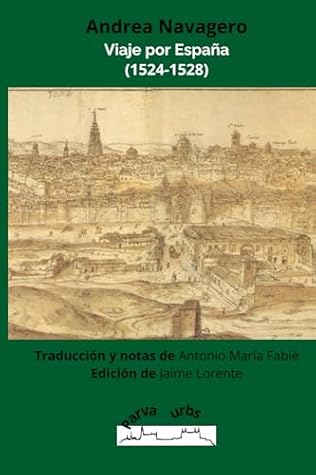 Viaje por España, 1524-1528 (Spanish Edition)