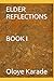 ELDER REFLECTIONS BOOK I: C...