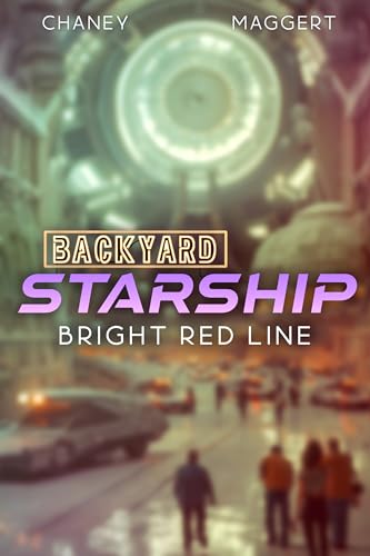 Bright Red Line (Backyard Starship #22)