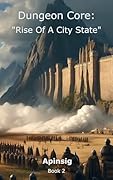 Dungeon Core: Rise Of A City State