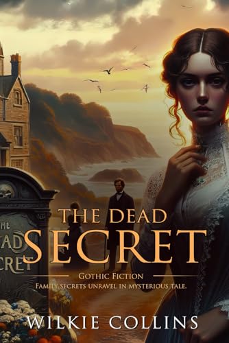 The Dead Secret: Complete with Classic illustrations and Annotation