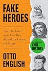 Fake Heroes: Ten ...