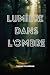Lumière dans l'Ombre: Plong...