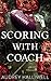 Scoring with Coach