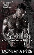 From the Ashes (Syndicate of the Legion, #3)