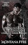 From the Ashes by Montana Fyre