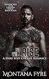 We Will Rise by Montana Fyre