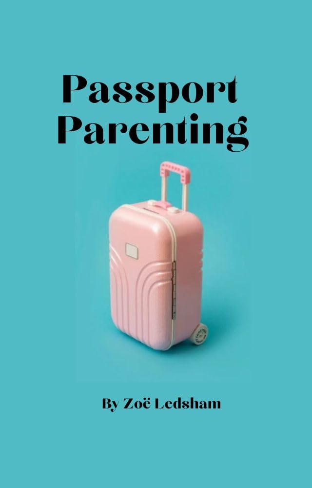 Passport Parenting: baby travel tips, triumphs & total failures
