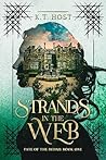 Strands in the Web by K.T. Host