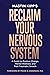 Reclaim Your Nervous System...
