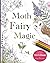 Moth Fairy Magic: A colorin...