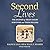 Second Lives: The Journey o...