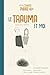 Le Trauma et Moi (Les P'tits cahiers du PHARE) by Armelle Vautrot