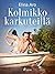 Kolmikko karkuteillä
