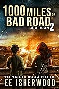 1000 Miles of Bad Road 2: After the EMPs