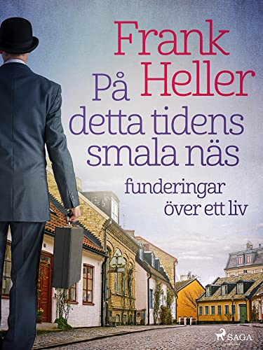 På detta tidens smala näs: funderingar över ett liv (Swedish Edition)