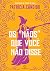 Os "nãos" que você não disse (Portuguese Edition)