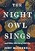 The Night Owl Sings and Other Stories of Old Age by Judy McConnell