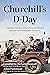 Churchill's D-Day: The Brit...