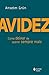 Avidez: Como deixar de quer...