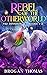 Rebel of the Otherworld (Tr...