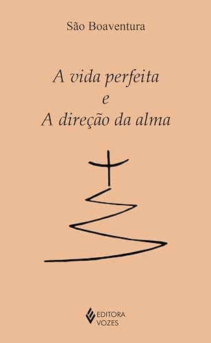 A vida perfeita e a direção da alma (Clássicos da Espiritualidade) (Portuguese Edition)