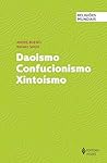 Daoismo Confucionismo Xintoísmo (Religiões Mundiais) (Portuguese Edition)