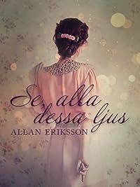 Omslag för Se, alla dessa ljus