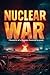 Nuclear War: Chronicle of a...