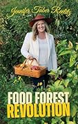 Food Forest Revolution: how food forests everywhere could change everything