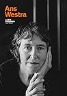 Ans Westra: A life in photography Ans Westra: A life in photography