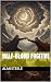 Half-Blood Fugitive by Alan Steele
