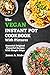 The Vegan Instant Pot Cookb...
