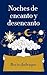 Noches de encanto y desencanto by Rocío Jadraque