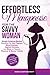Effortless Menopause For The Savvy Woman: Simple Science-Backed Solutions For Hot Flashes, Mood Swings, Vaginal Dryness, and More, to Restore Physical & Mental Vitality