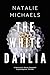 The White Dahlia: A Grippin...