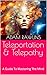 Teleportation & Telepathy: ...
