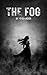The Fog by Erica Moon