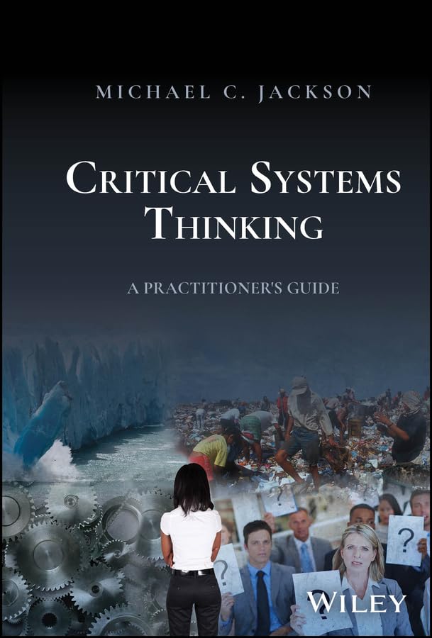 Critical Systems Thinking: A Practitioner's Guide (Kindle Edition)