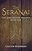 The Seranai (The Lore Keeper Trilogy, #1)